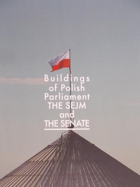 Sejm Publishing Office - Buildings of Polish Parliament The Sejm and The Senate