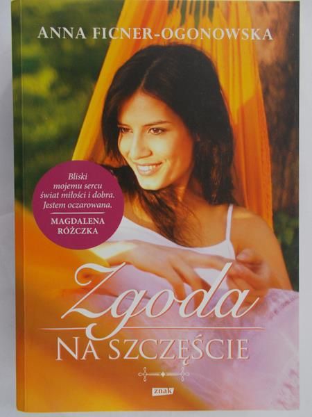 Ogonowska - Anna Ficner - Zgoda na szczęście