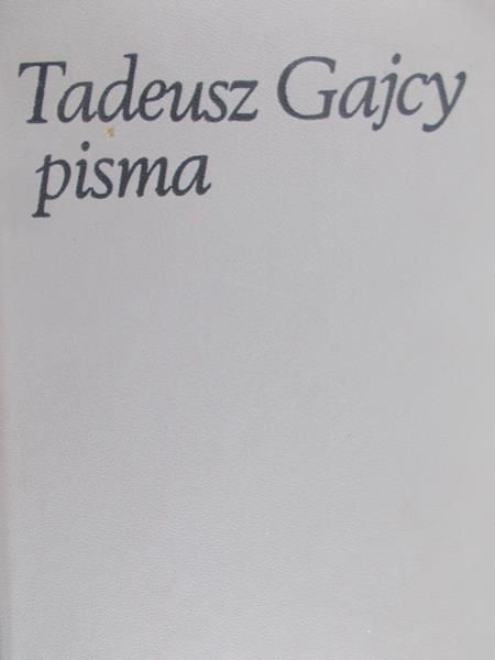 Gajcy Tadeusz - Pisma