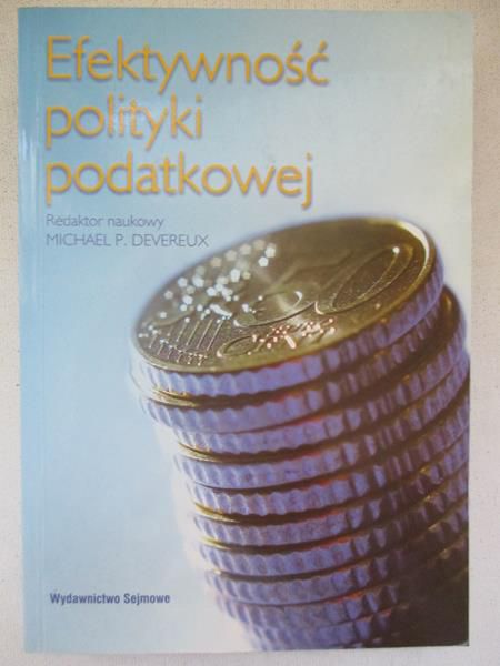 Devereux Michael P. (red.) - Efektywność polityki podatkowej