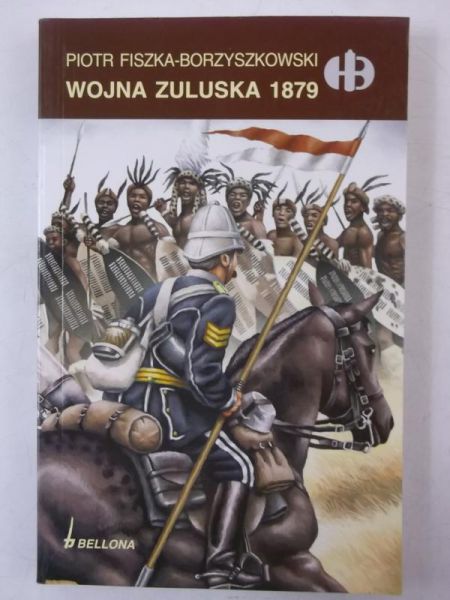 Fiszka- Borzyszkowski Piotr - Wojna Zuluska 1879