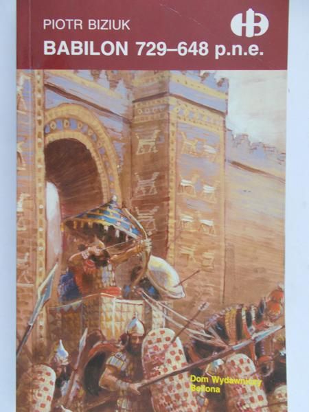 Biziuk Piotr - Babilon 729-648 p.n.e.