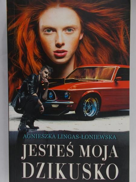 Lingas-Łoniewska Agnieszka - Jesteś moja dzikusko