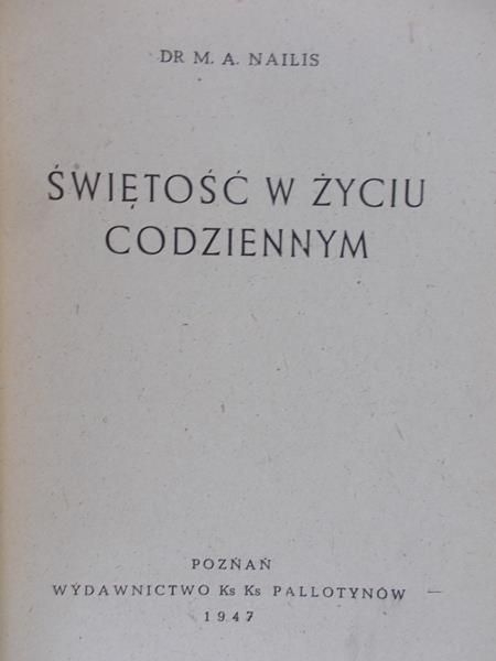 Nailis M. A. - Świętość w życiu codziennym, 1947 r.