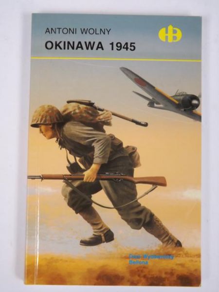 Wolny Antoni - Okinawa 1945, Historyczne Bitwy