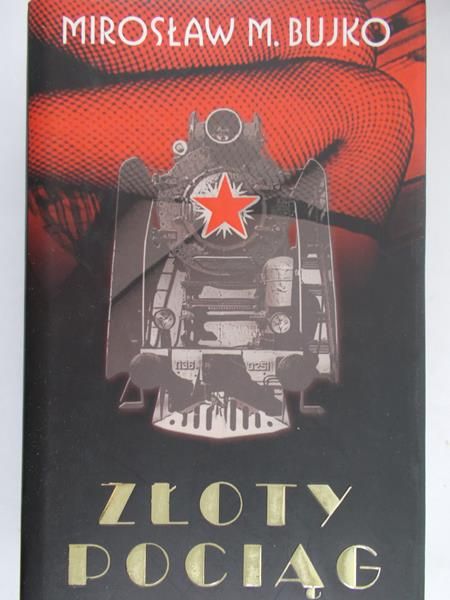 Bujko Mirosław M. - Złoty pociąg