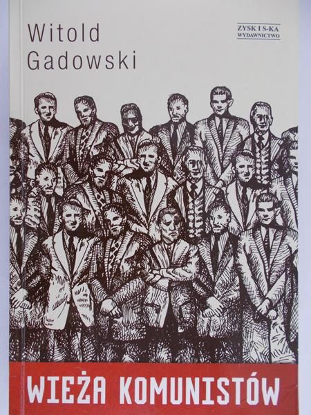 Gadowski Witold - Wieża komunistów