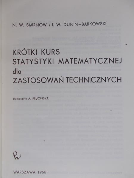 Smirnow N. W. - Krótki kurs statystyki matematycznej dla zastosowań technicznych