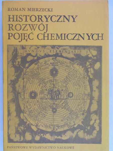 Mierzecki Roman - Historyczny rozwój pojęć chemicznych