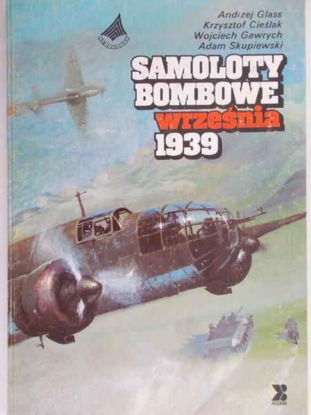 Glass Andrzej - Samoloty bombowe września 1939