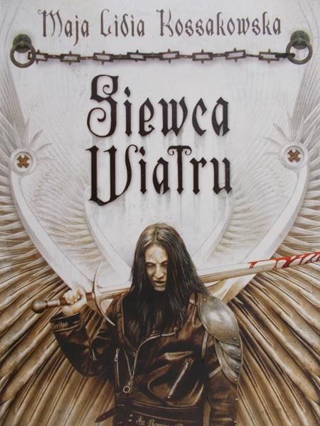 Kossakowska Maja Lidia - Siewca wiatru