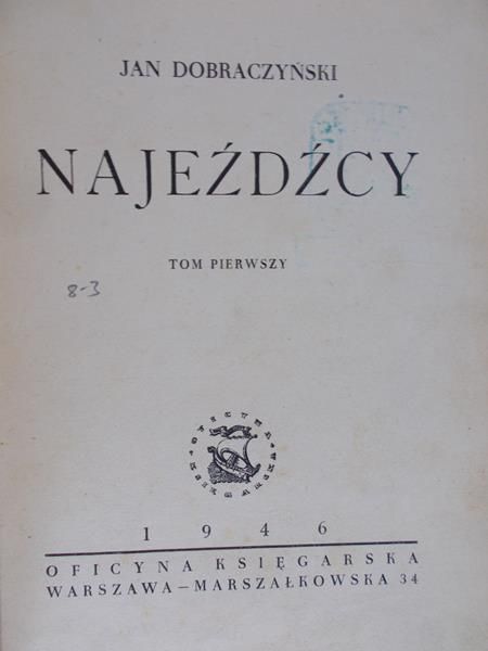 Dobraczyński Jan - Najeźdzcy, 1946r.