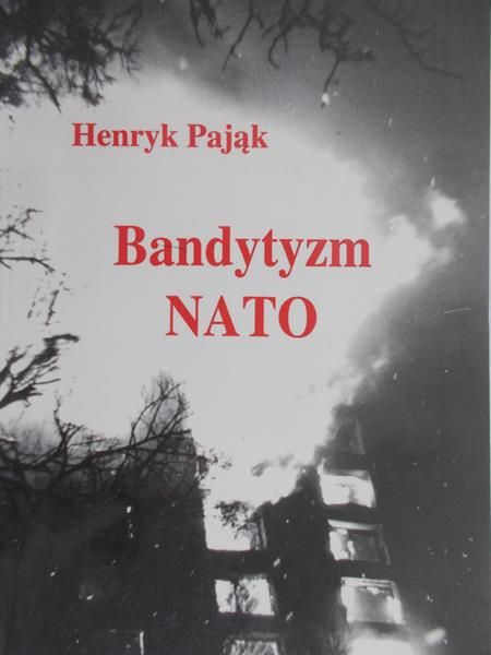 Pająk Henryk - Bandytyzm NATO