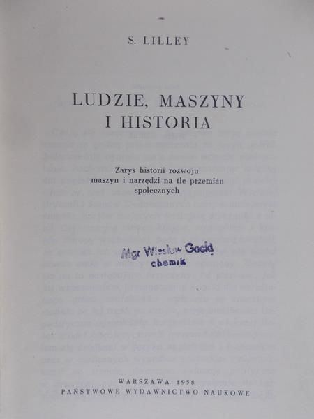 Lilley Samuel - Ludzie, maszyny i historia