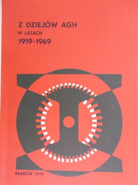Anioła Jan - Z dziejów AGH w latach 1919-1969
