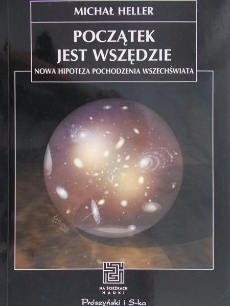 Heller Michał  - Początek jest wszędzie