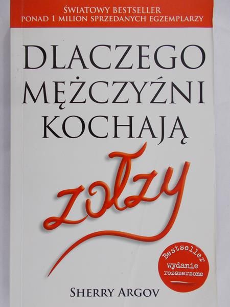 Argov Sherry - Dlaczego mężczyźni kochają zołzy