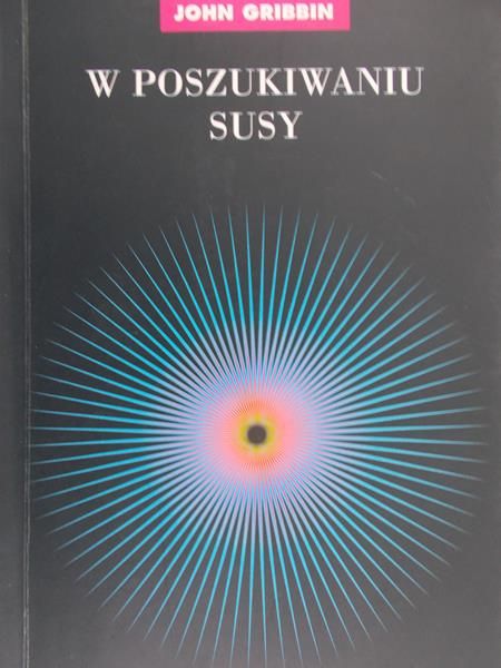 Gribbin John - W poszukiwaniu Susy