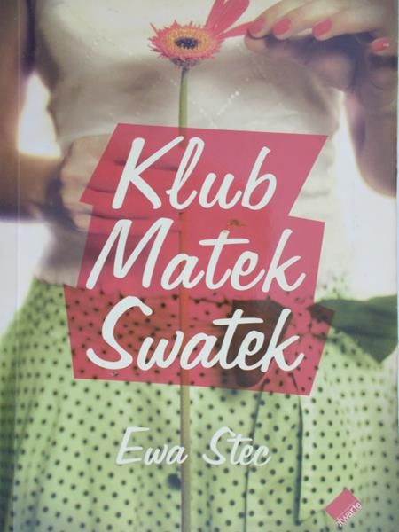 Stec Ewa - Klub matek swatek