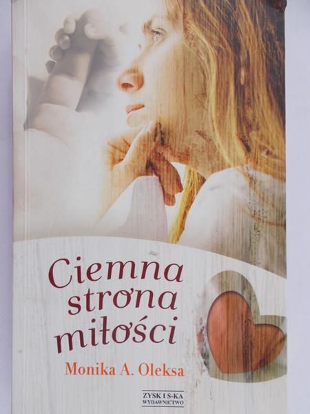 Oleksa Monika - Ciemna strona miłości