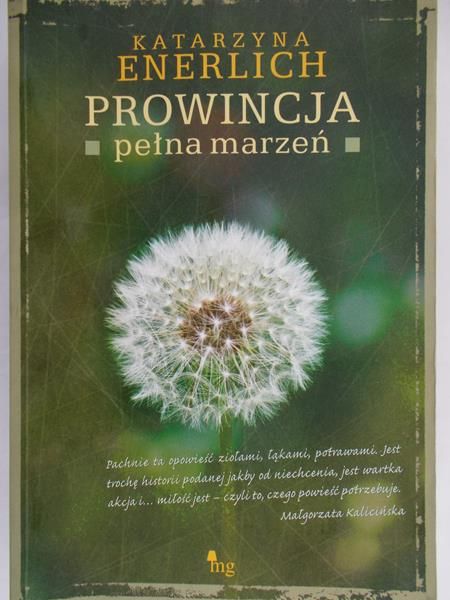 Enerlich Katarzyna - Prowincja pełna marzeń