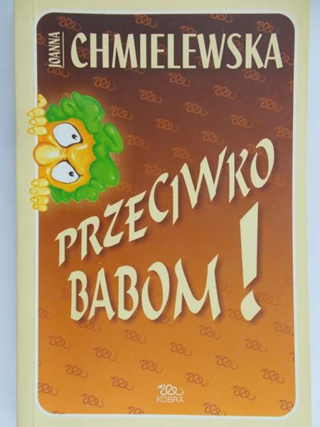 Chmielewska Joanna - Przeciwko babom !