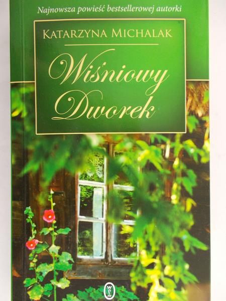 Michalak Katarzyna - Wiśniowy Dworek