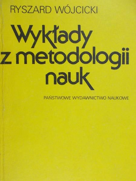 Wójcicki Ryszard - Wykłady z metodologii nauk