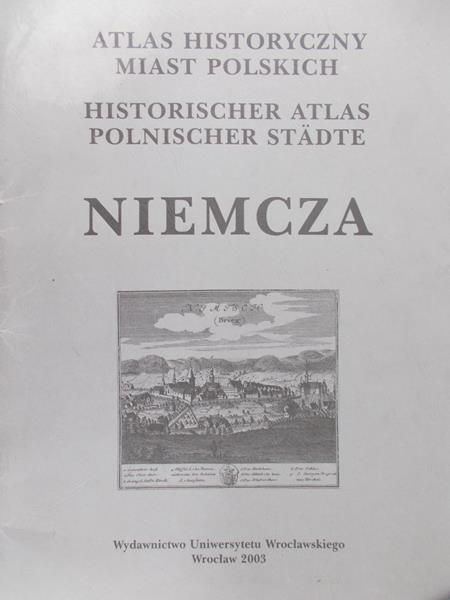 Młynarska-Kaletynowa Marta(red.) -  Atlas Historyczny miast Polskich, Niemcza