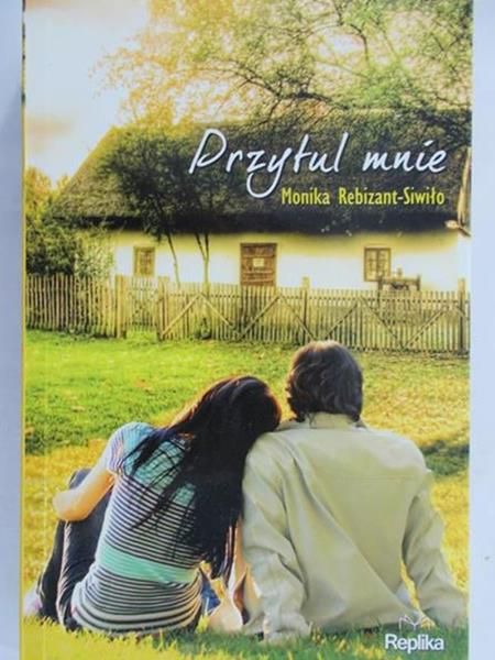 Rebizant-Siwiło Monika - Przytul mnie