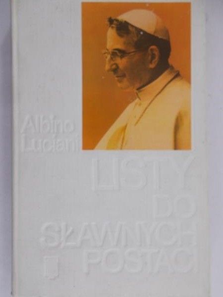 Luciani Albino - Listy do sławnych postaci