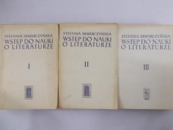 Skwarczyńska Stefania - Wstęp do nauki o literaturze tom I - III