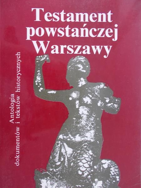 Drozdowski Marian Marek - Testament powstańczej Warszawy