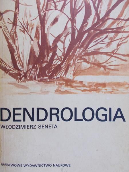 Seneta Włodzimierz  - Dendrologia