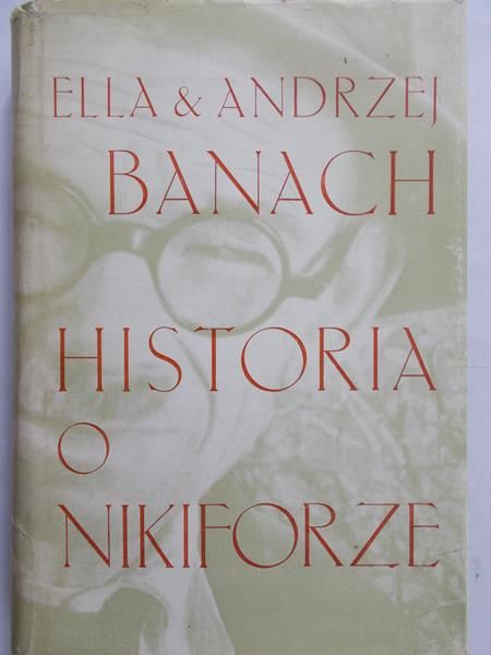 Banach Andrzej i Ella - Historia o Nikiforze