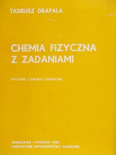 Drapała Tadeusz - Chemia fizyczna z zadaniami