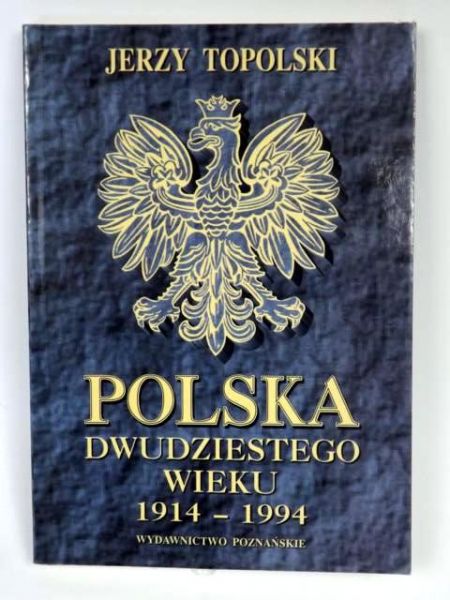 Polska dwudziestego wieku 1914 - 1994