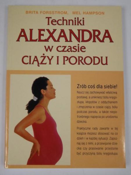 Techniki Alexandra w czasie ciąży i porodu