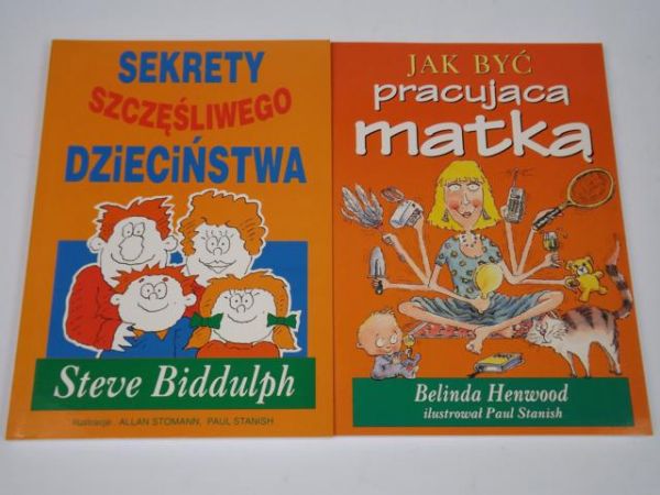 Biddulph - Jak być pracującą matką / Sekrety szczęśliwego dzieciństwa, Nowa