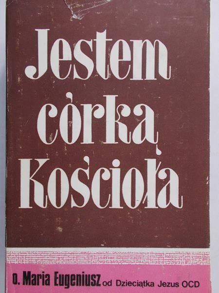 Eugeniusz Maria - Jestem córką Kościoła
