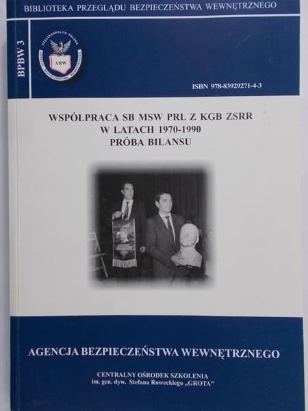 Nawrocki Zbigniew(red.) - Współpraca SB MSW PRL Z KGB ZSRR w latach 1970-1990 Próba bilansu