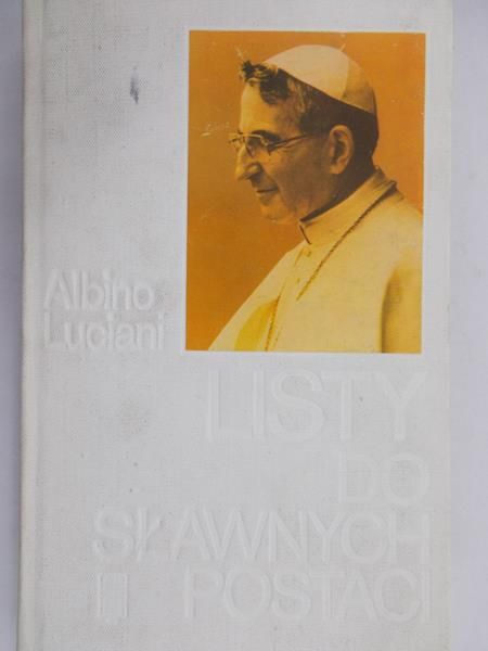 Luciani Albino - Listy do sławnych postaci
