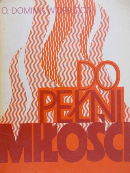 Wider Dominik - Do pełni miłości