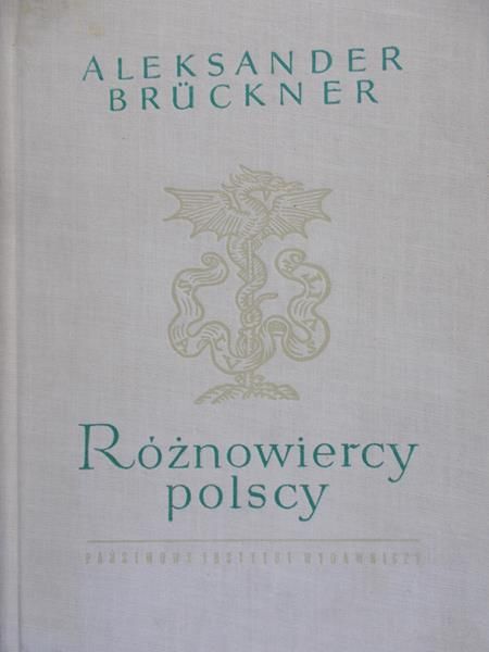 Bruckner Aleksander - Różnowiercy polscy