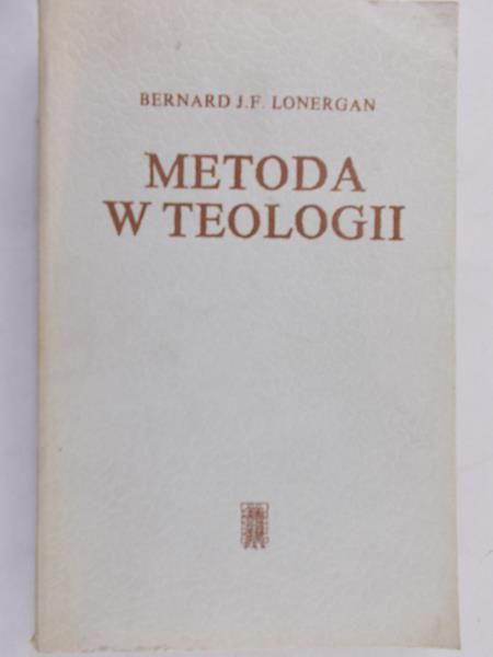 Lonergan Bernard J. F. - Metoda w teologii
