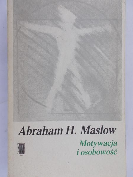 Maslow Abraham H. - Motywacja i osobowość