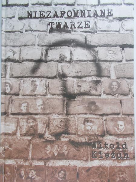 Kieżun Witold - Niezapomniane twarze