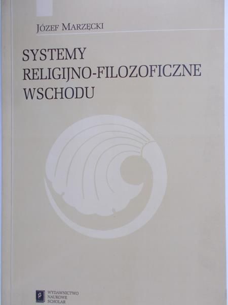 Marzęcki Józef - Systemy religijno-filozoficzne wschodu