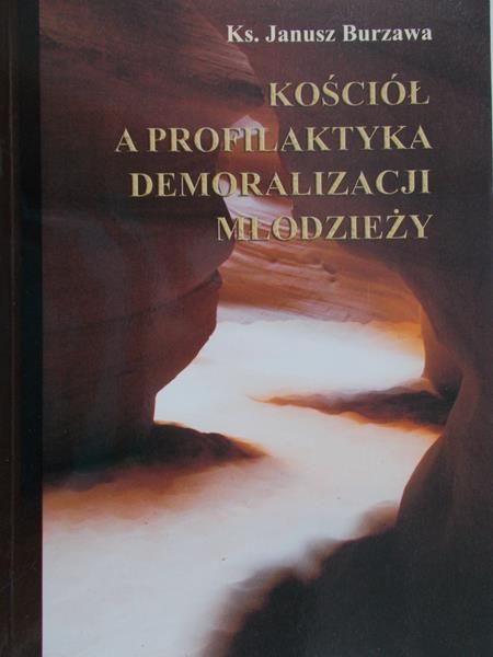 Burzawa Janusz - Kościół a profilaktyka demokracji młodzieży
