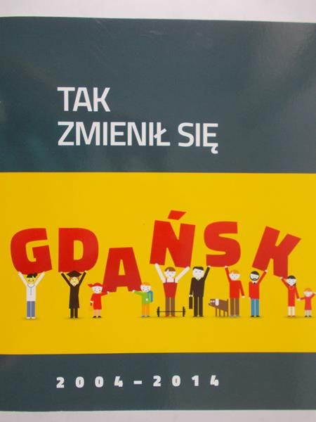 Rot Przemysław - Tak zmienił się Gdańsk 2004-2014